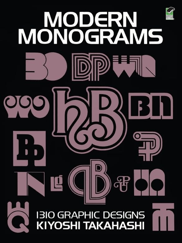 Modern Monograms: 1310 Graphic Designs (Lettering, Calligraphy, Typography) by Kiyoshi Takahashi