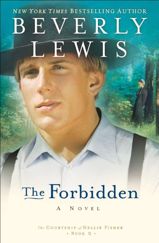 Forbidden, The (The Courtship of Nellie Fisher Book #2) by Beverly Lewis