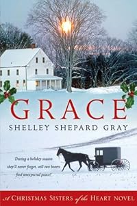Grace: A Christmas Sisters of the Heart Novel