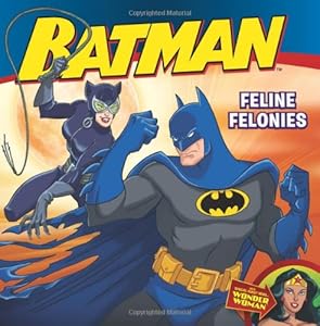 Batman Classic: Feline Felonies: With Wonder Woman