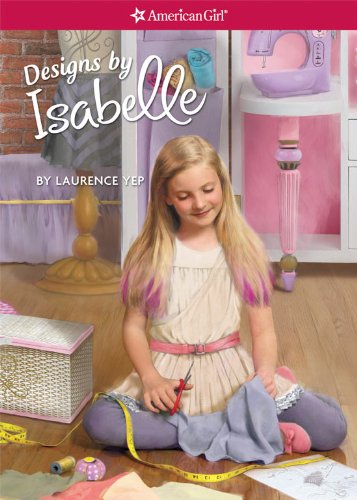 Designs By Isabelle by Laurence Yep