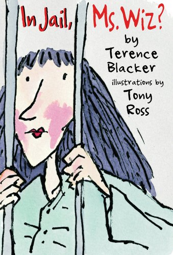 In Jail, Ms. Wiz? by Terence Blacker