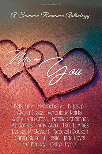 Me + You: a Summer Romance Anthology by Bella Emy
