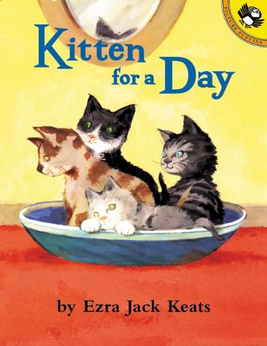 Kitten For A Day (Turtleback School & Library Binding Edition) by Ezra Jack Keats