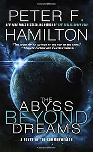 The Abyss Beyond Dreams: A Novel of the Commonwealth by Peter F. Hamilton