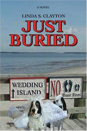 JUST BURIED By Linda Clayton