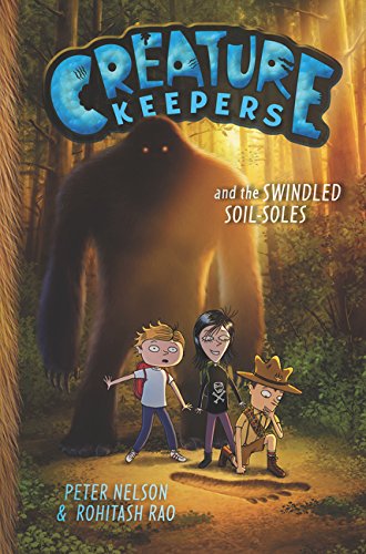 Creature Keepers and the Swindled Soil-Soles by Peter Nelson                       ,
