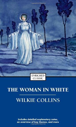 The Woman in White (Enriched Classics) by Wilkie Collins