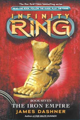 Infinity Ring Book 7: The Iron Empire - Library Edition by James Dashner