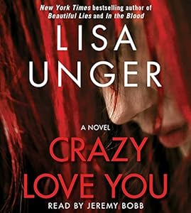 Crazy Love You: A Novel