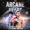 The Arcane Heart: Thrall Prince Romance, Book 3
