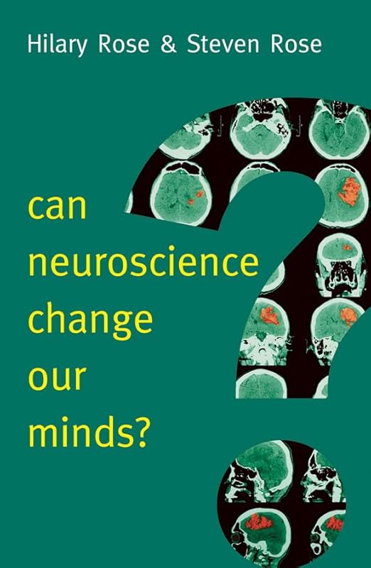 Can Neuroscience Change Our Minds? (New Human Frontiers) by Hilary Rose