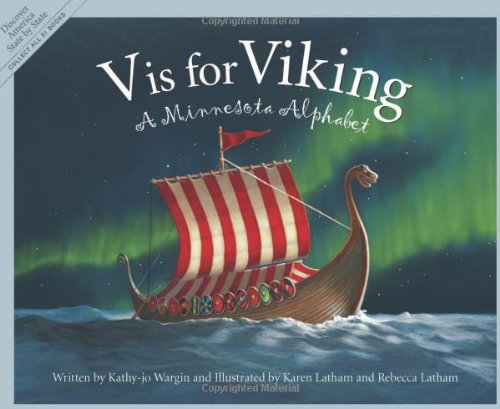 V is for Viking: A Minnesota Alphabet by Kathy-jo Wargin  ,