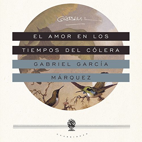 El Amor En Los Tiempos del Colera by Gabriel Garcia Marquez