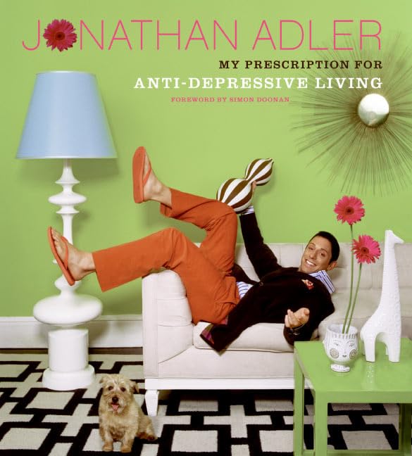 My Prescription for Anti-Depressive Living by Jonathan Adler