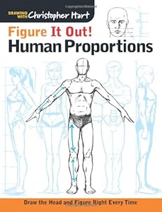 Figure It Out! Human Proportions: Draw the Head and Figure Right Every Time