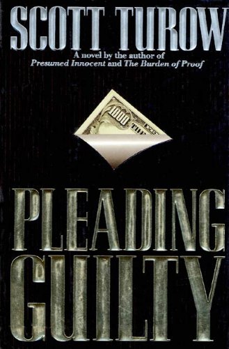 Pleading Guilty (Kindle County Book 3) by Scott Turow