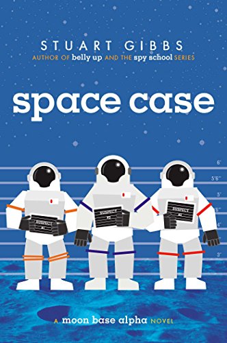 Space Case by Stuart Gibbs