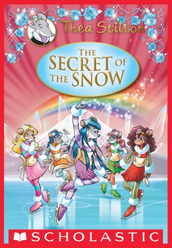 Thea Stilton Special Edition: The Secret of the Snow by Thea Stilton