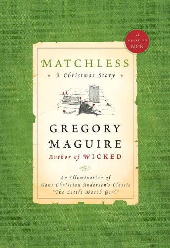 Matchless by Gregory Maguire