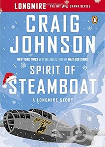 Spirit of Steamboat: A Longmire Story by Craig Johnson