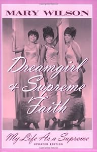 Dreamgirl and Supreme Faith: My Life as a Supreme