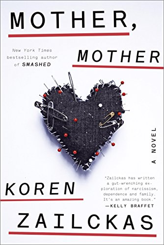 Mother, Mother: A Novel by Koren Zailckas