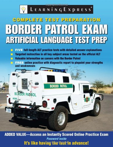 Border Patrol Exam: Artificial Language Test Prep by LearningExpress Editors