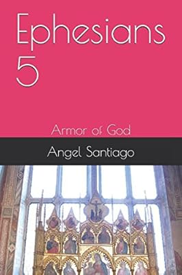 Ephesians 5: Armor of God (Ephesians Series)