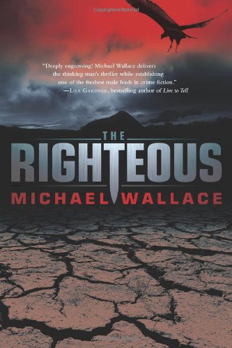 The Righteous (Righteous Series #1) by Michael Wallace