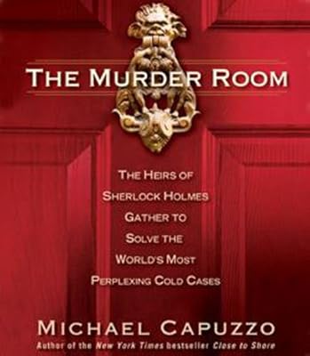 The Murder Room: The Heirs of Sherlock Holmes Gather to Solve the World's Most P
