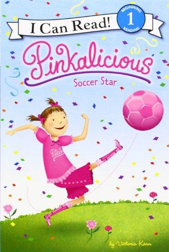 Pinkalicious: Soccer Star by Victoria Kann