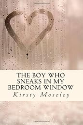 The Boy Who Sneaks In My Bedroom Window
