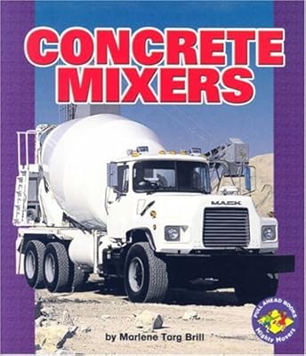 Concrete Mixers (Pull Ahead Books)
