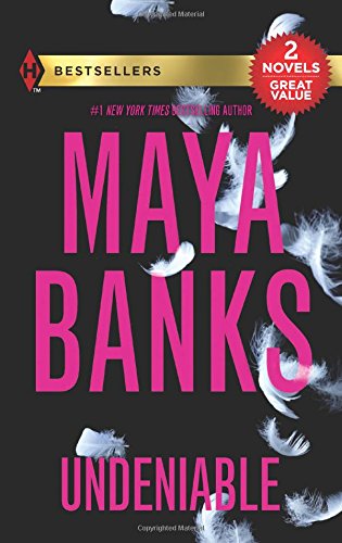 Undeniable: Tempted by Her Innocent Kiss\Undone by Her Tender Touch by Maya Banks