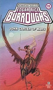 John Carter of Mars: (#11) (Martian Tales of Edgar Rice Burroughs)