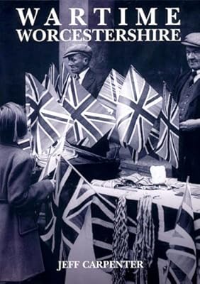 Wartime Worcestershire