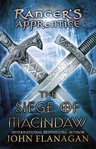 The Siege of Macindaw: Book Six by John A. Flanagan