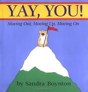 Yay, You! : Moving Out, Moving Up, Moving On