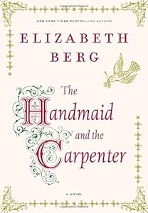 The Handmaid and the Carpenter: A Novel