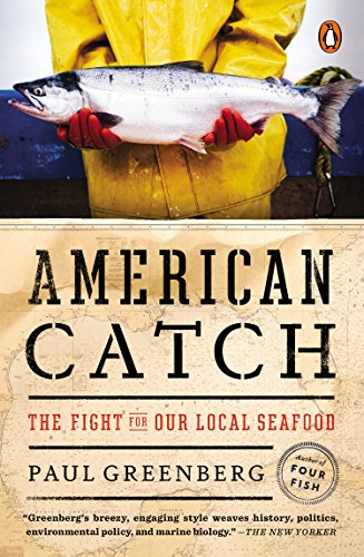 American Catch: The Fight for Our Local Seafood by Paul Greenberg