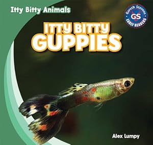 Itty Bitty Guppies by Alex Lumpy