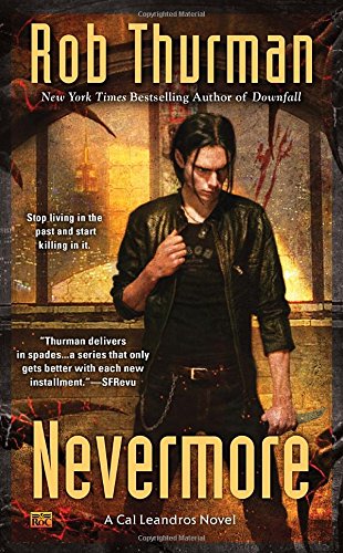 Nevermore: A Cal Leandros Novel by Rob Thurman