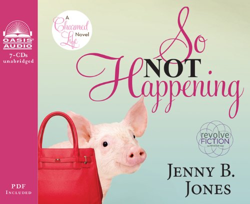 So Not Happening by Jenny B Jones