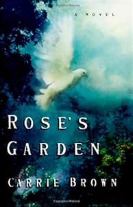 Rose's Garden: A Novel
