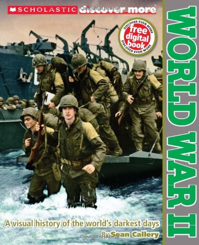 Scholastic Discover More: World War II by Sean Callery