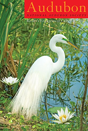 Audubon Birder's Engagement Calendar 2017 by National Audubon Society