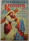 The Fifteen Mysteries of the Rosary By Bishop Fulton J. Sheen