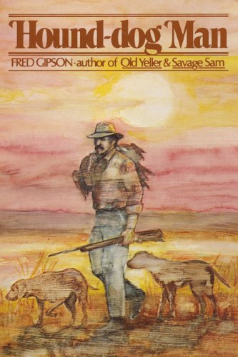 Hound-Dog Man by Fred Gipson