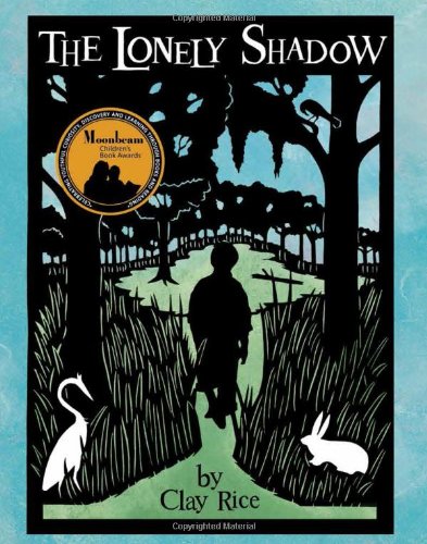 The Lonely Shadow by Clay Rice